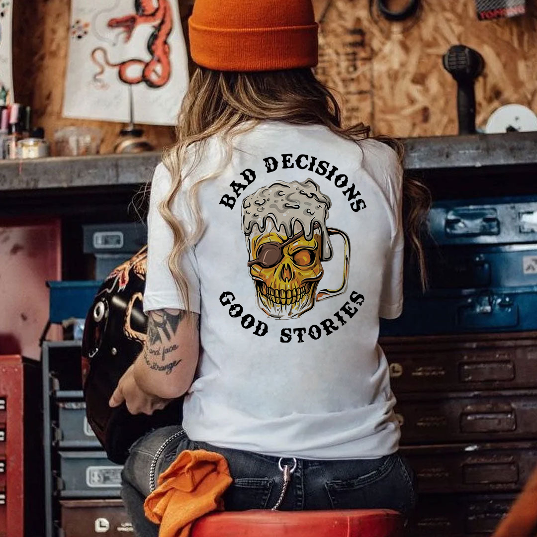BAD DECISIONS GOOD STORIES Beer Skull Print Women's T-shirt